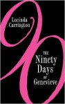 The Ninety Days of Genevieve - Lucinda Carrington