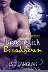 Broomstick Breakdown - Eve Langlais