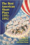 The Best American Short Plays 1991-1992 - Glenn Young, Howard Stein