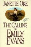 The Calling of Emily Evans - Janette Oke