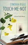 Touch-Me-Not - Cynthia Riggs