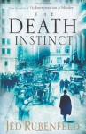 The Death Instinct - Jed Rubenfeld, Rubenfeld
