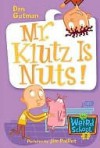 Mr. Klutz Is Nuts! - Dan Gutman, Jim Paillot