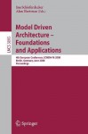 Model Driven Architecture - Foundations and Applications: 4th European Conference, Ecmda-Fa 2008, Berlin, Germany, June 9-13, 2008, Proceedings - Ina Schieferdecker