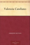 Valenzia Candiano, o La figlia dell'ammiraglio - Giuseppe Rovani, Monica Giachino