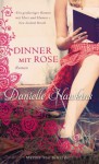 Dinner mit Rose: Roman (German Edition) - Danielle Hawkins, Nina Bader