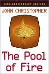 The Pool of Fire - John Christopher