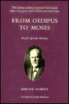 From Oedipus To Moses: Freud's Jewish Identity - Marthe Robert