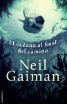 El oceano al final del camino (Spanish Edition) - Neil Gaiman