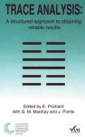 Trace Analysis - Peter Bedson, G.M. Mackay, J. Points, Royal Society of Chemistry, Elizabeth Prichard, Peter Bedson, Namik K Aras