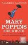 Mary Poppins, She Wrote: The Life of P. L. Travers - Valerie Lawson