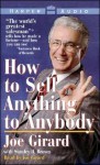 How to Sell Anything to Anybody: How to Sell Anything to Anybody (Audio) - Joe Girard