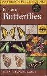 A Field Guide to Eastern Butterflies - Paul A. Opler, Vichai Malikul, Roger Tory Peterson