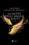 La notte degli angeli caduti - Heather Killough-Walden