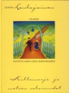 Kultamarja ja metsän salaisuudet - Leena Laulajainen, Anna-Liisa Hakkarainen, Rune Snellman