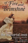 Of Fire and Brimstone (The Immortal Ones - Elizabeth's Novella) - S.L. Baum