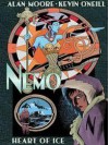 Nemo: Heart of Ice (League of Extraordinary Gentlemen) - Alan Moore, Kevin O'Neill