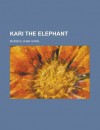 Kari the Elephant - Dhan Gopal Mukerji