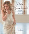 Dolce HandKnits: Simple, Sophisticated Designs - Kim Dolce