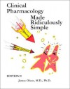 Clinical Pharmacology Made Ridiculously Simple (MedMaster Series) - James M. Olson