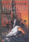 Bleak Seasons: The Sixth Chronicle of the Black Company (Glittering Stone/Glen Cook, Bk 1) - Glen Cook