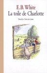 La toile de Charlotte - E.B. White, Garth Williams, Catherine Chaine