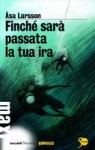 Finché sarà passata la tua ira - Åsa Larsson, Katia De Marco