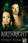 BirthRight (La Patron, the Alpha's Alpha, #1) - Sydney Addae