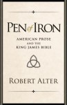 Pen of Iron: American Prose and the King James Bible - Robert Alter