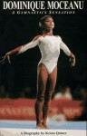 Dominique Moceanu: A Gymnastics Sensation - Krista Quiner