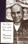 The Other Side of the Mountain: The End of the Journey - Thomas Merton