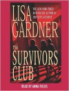 The Survivors Club: A Thriller (Audio) - Lisa Gardner, Anna Fields