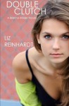 Double Clutch: A Brenna Blixen Novel (Volume 1) - Liz Reinhardt