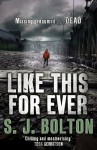 Like This, For Ever - S.J. Bolton