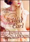 To Wed the Earl - A Regency Novella - Anthea Lawson