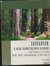 EVERGREEN: A GUIDE TO WRITING WITH READINGS, LAKE SUPERIOR COLLEGE ENGL 0460: FUNDAMENTALS OF WRITING II TENTH EDITION FAWCETT - SUSAN FAWCETT