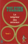 Le seigneur des anneaux, tome 1 - La Communauté de l'Anneau - J.R.R. Tolkien