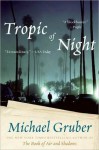 Tropic of Night - Michael Gruber