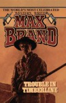 Trouble in Timberline - Max Brand