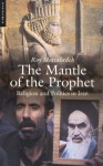 The Mantle of the Prophet: Religion and Politics in Iran - Roy Mottahedeh