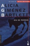 Día de perros - Alicia Giménez Bartlett