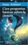 Cien preguntas básicas sobre la ciencia - Isaac Asimov