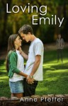 Loving Emily - Anne Pfeffer