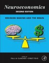 Neuroeconomics, Second Edition: Decision Making and the Brain - Paul W Glimcher, Ernst Fehr