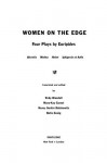 Women on the Edge: Four Plays by Euripides (The New Classical Canon) - Bella Zweig, Ruby Blondell, Mary-Kay Gamel, Nancy Sorkin Rabinowitz, Bella Vivante