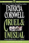 Cruel & Unusual - C.J. Critt, Patricia Cornwell