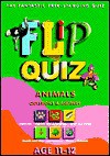 Animals Age 1112: Flip Quiz: Questions & Answers - Miles Kelly Publishing, Paula Borton, Andy Beckett, Lisa Alderson, Steve Parker