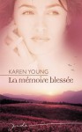 La mémoire blessée (Jade) (French Edition) - Karen Young