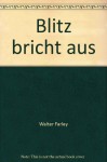 Blitz bricht aus - Walter Farley