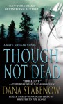 Though Not Dead (Kate Shugak, #18) - Dana Stabenow